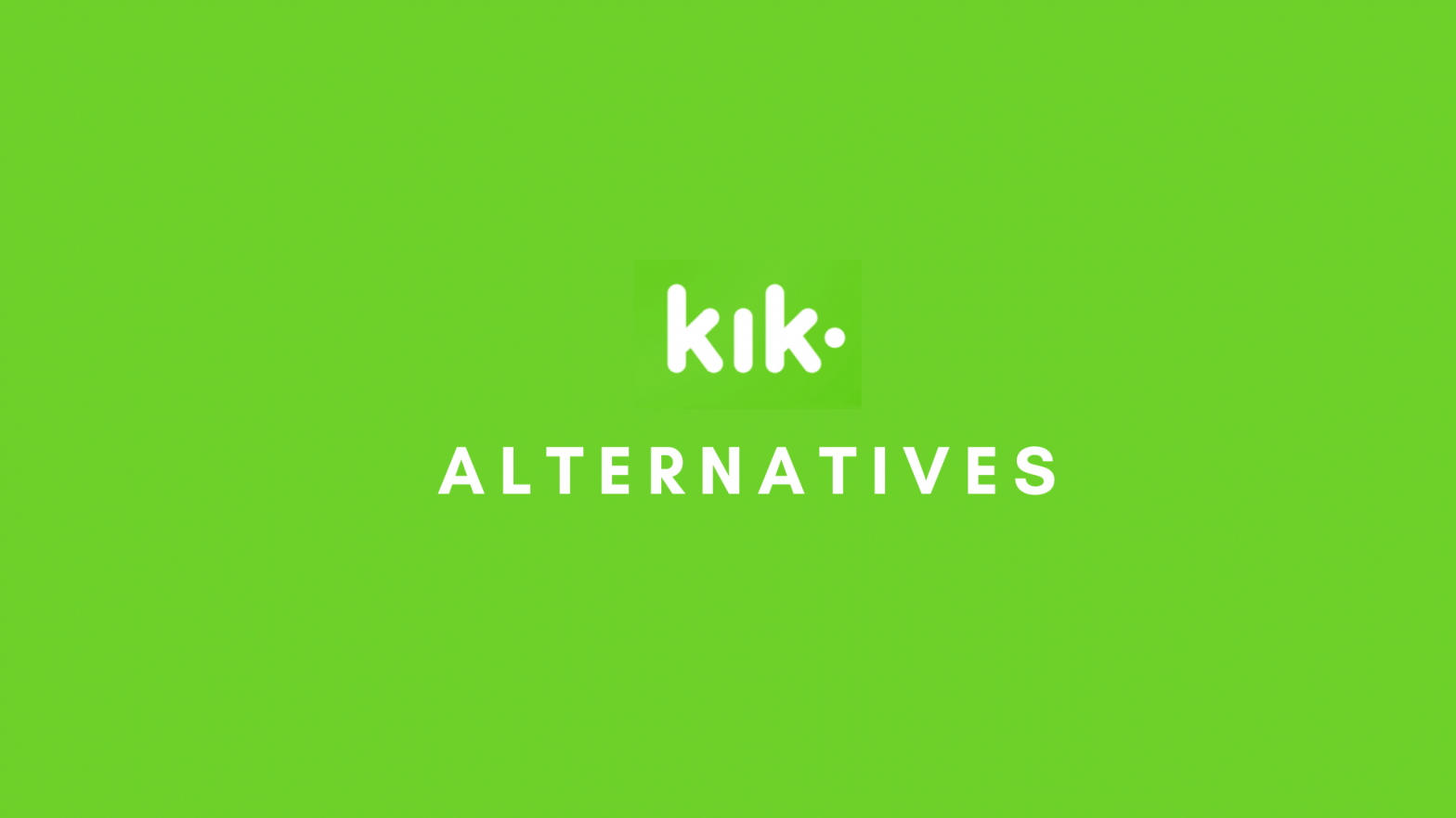 Kik alternatives