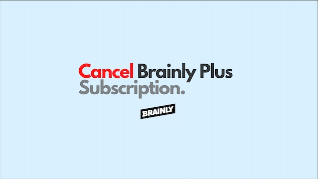 Cancel Brainly Plus subscription