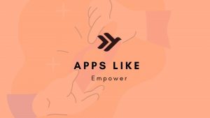 Best Apps like Empower