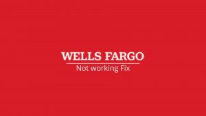 Wells Fargo app not working-min