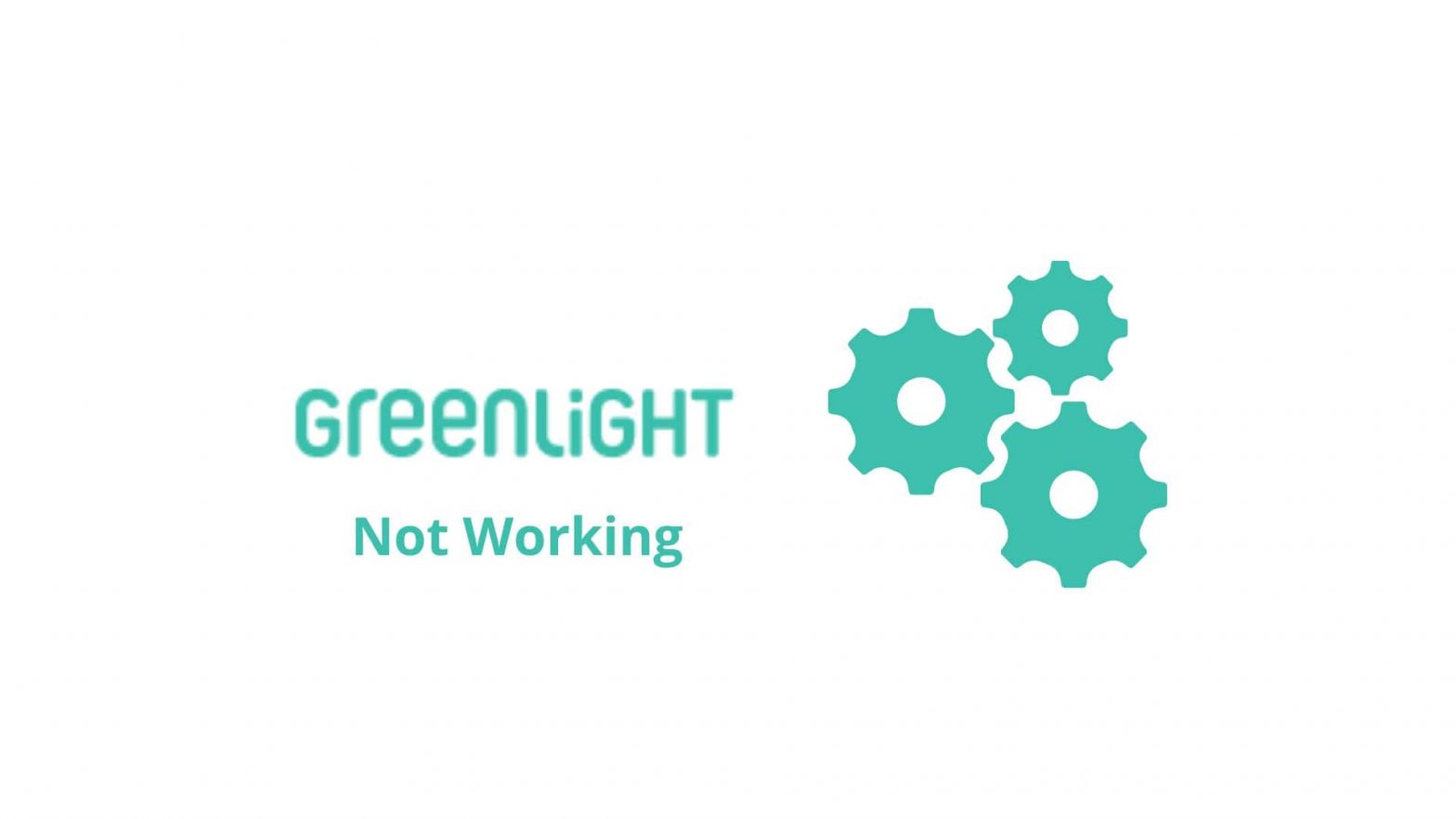 Greenlight app not working fixc
