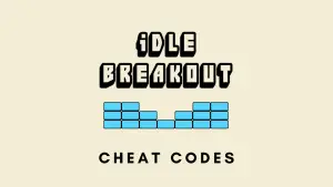 Idle Breakout  Import Codes 2022 (100% Working) Infinite gold, Money..