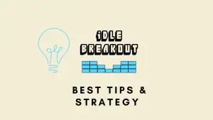 Idle breakout tips strategy