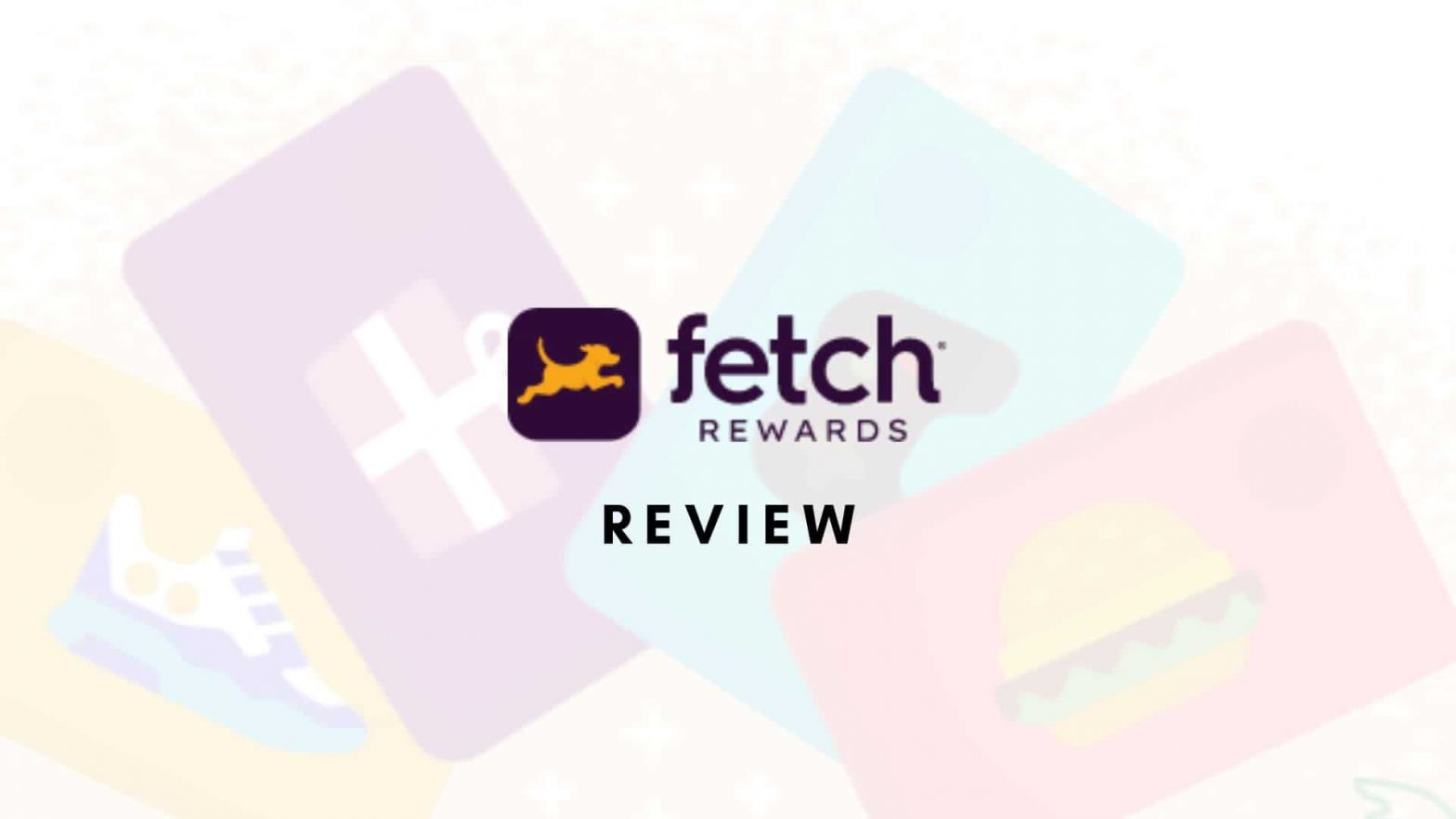 Fetch Rewards review - What is it?
