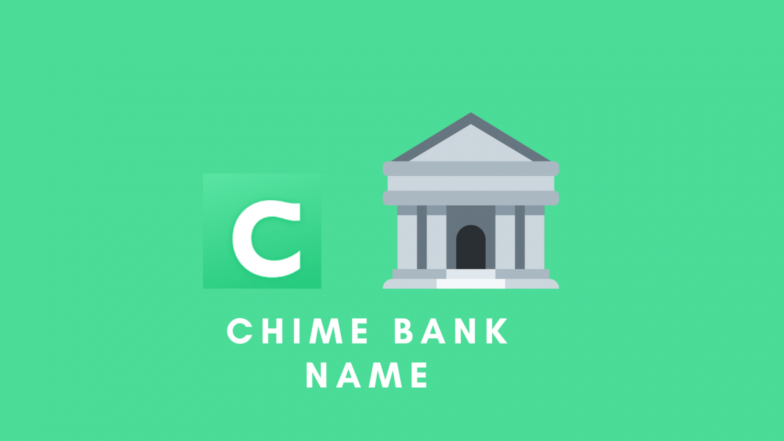 Chime Bank name and address