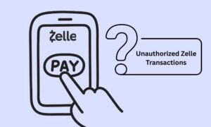 Zelle payment unauthorized transactions -min